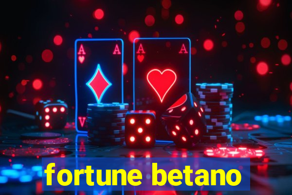 fortune betano